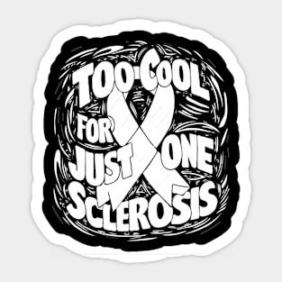 Too Cool For Just One Sclerosis Orange Ribbon World MS Day Sticker